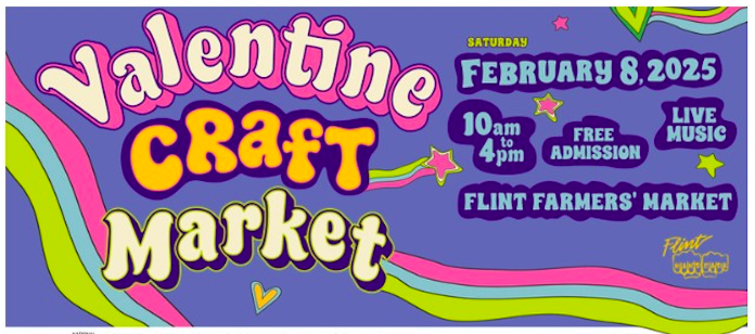 Flint Handmade puts a handcrafted touch on Valentine’s Day with its upcoming Valentine Craft Market on Saturday, Feb. 8, at the Flint Farmers' Market from 10 a.m. to 4 p.m.