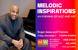 MW Gallery will host the free event 'Melodic Inspirations: An Evening of Jazz and Art' on Friday, Nov. 1, from 7-9 p.m., featuring Flint pianist Roger L. Jones II and his group, Trioisms.